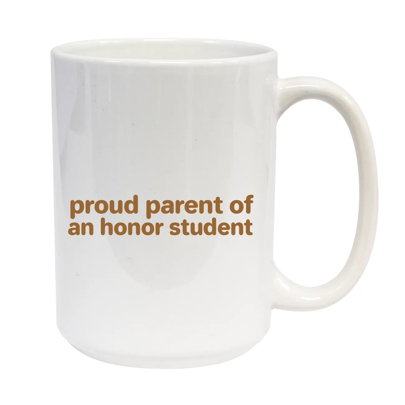 proud parent of
an honor student C-Handle Mug
