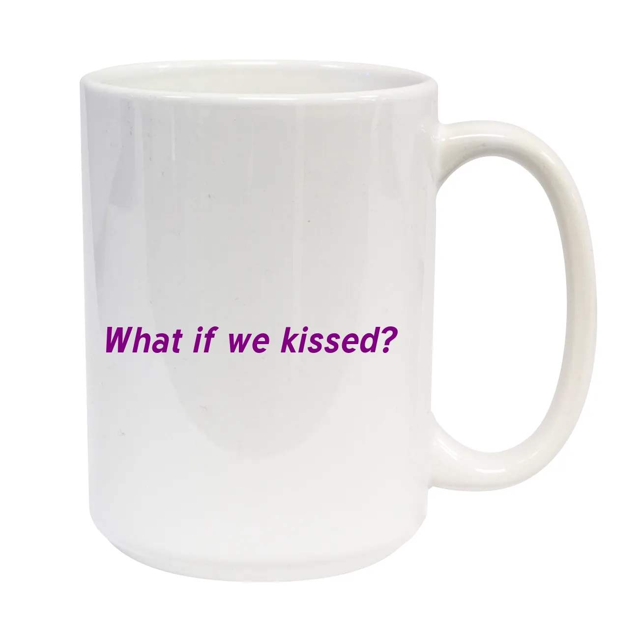 What if we kissed? C-Handle Mug