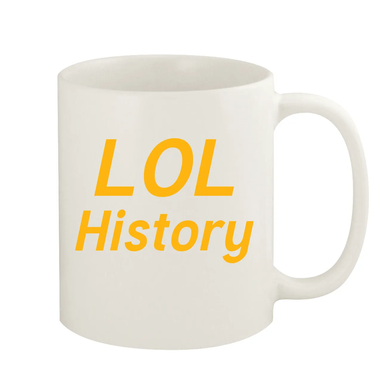 LOL
History Coffee Mug