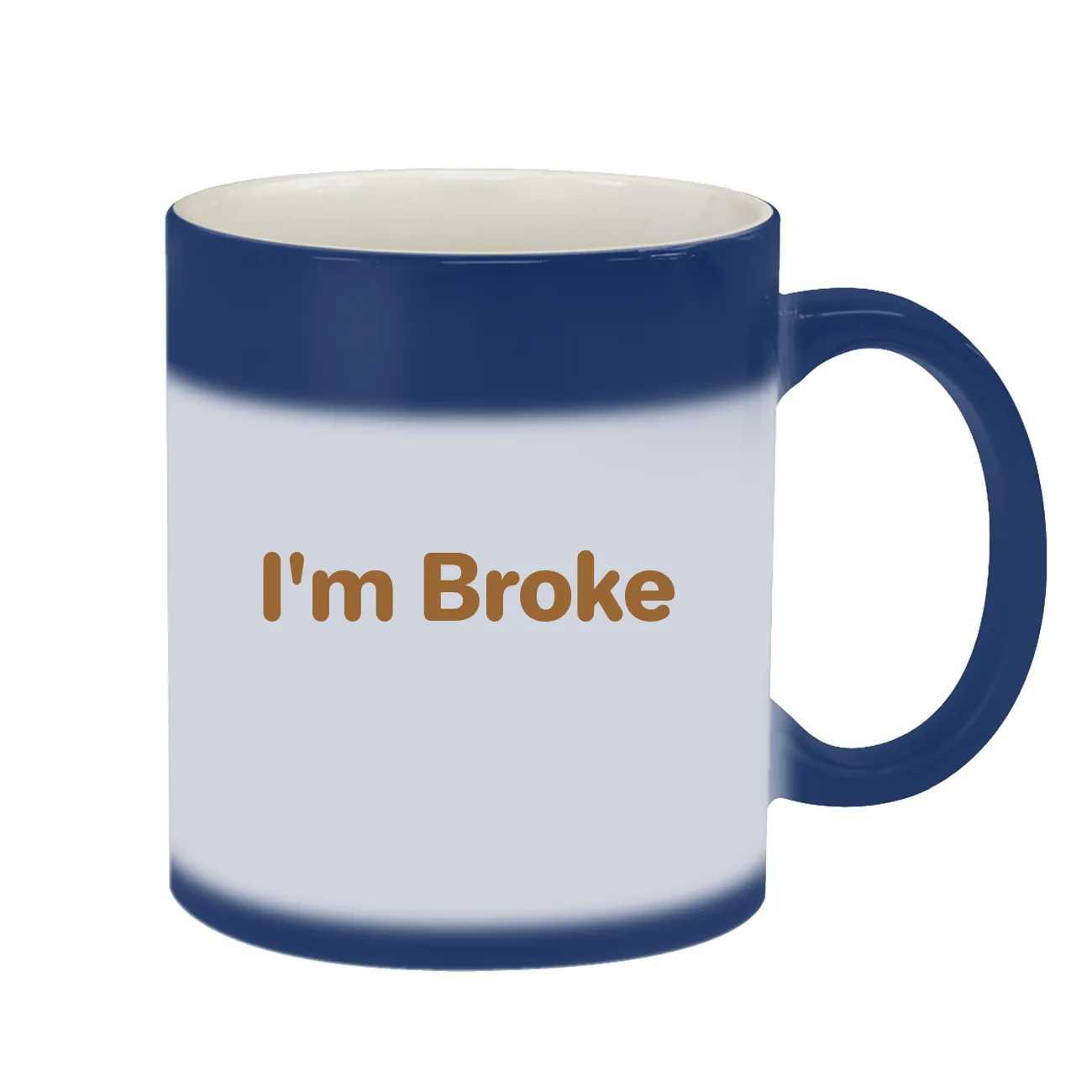 I'm Broke Color Changing Mug