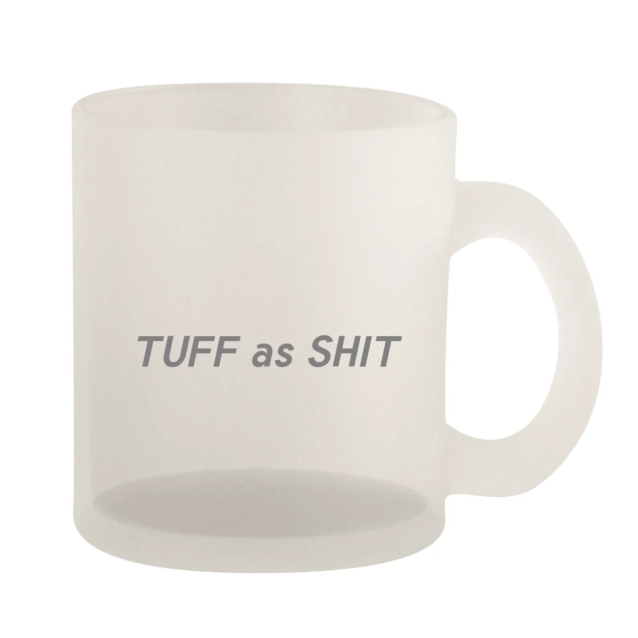TUFF as SHIT Frosted Mug