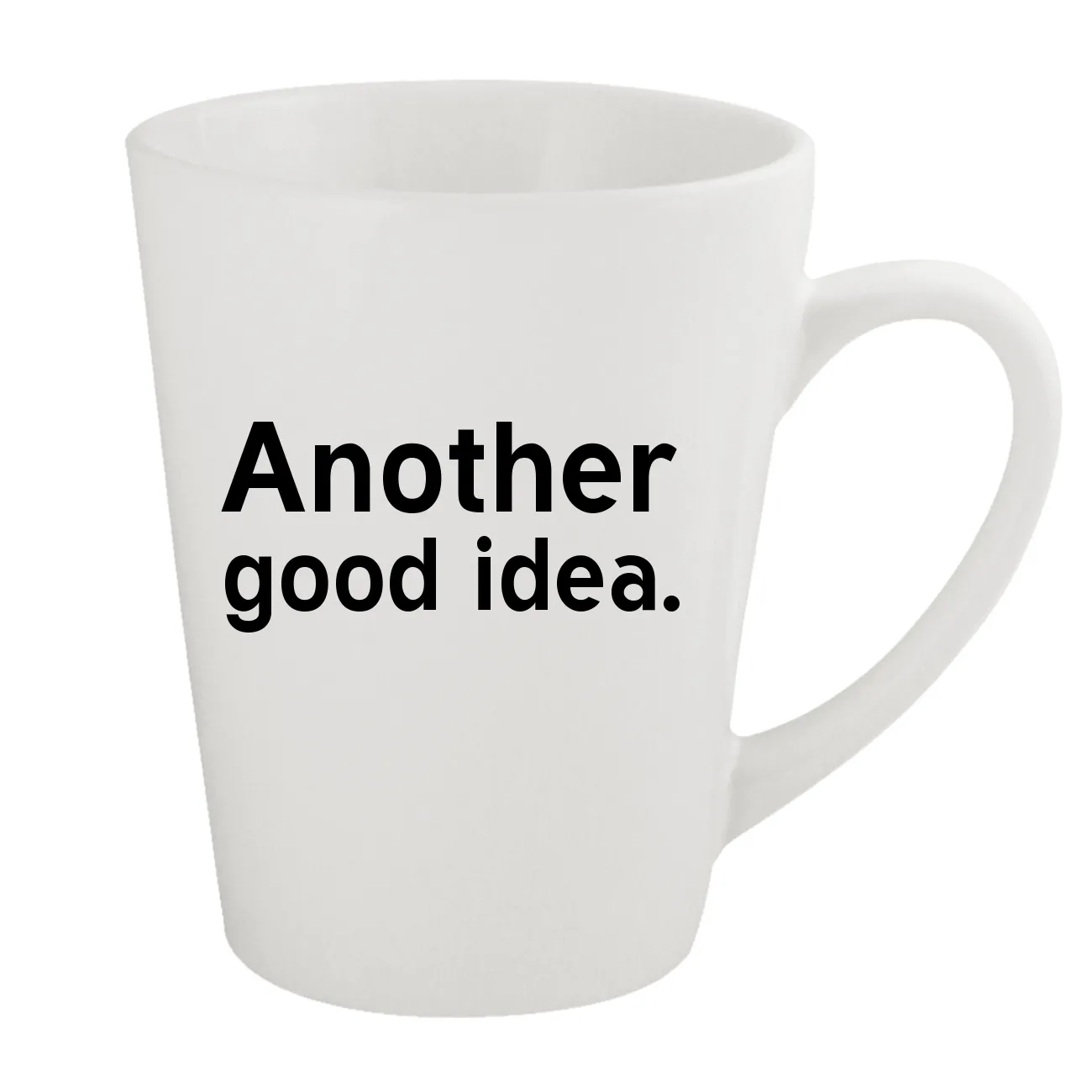 Another
good idea. Latte Mug
