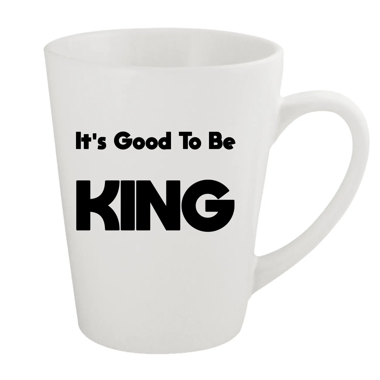 It's Good To Be
KING Latte Mug