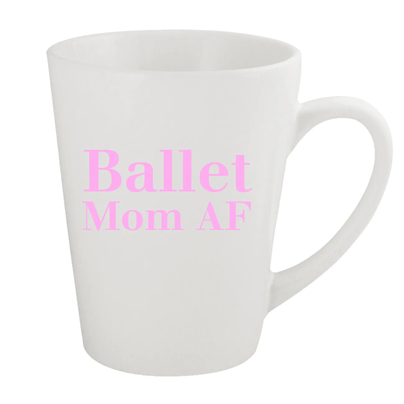Ballet
Mom AF Latte Mug