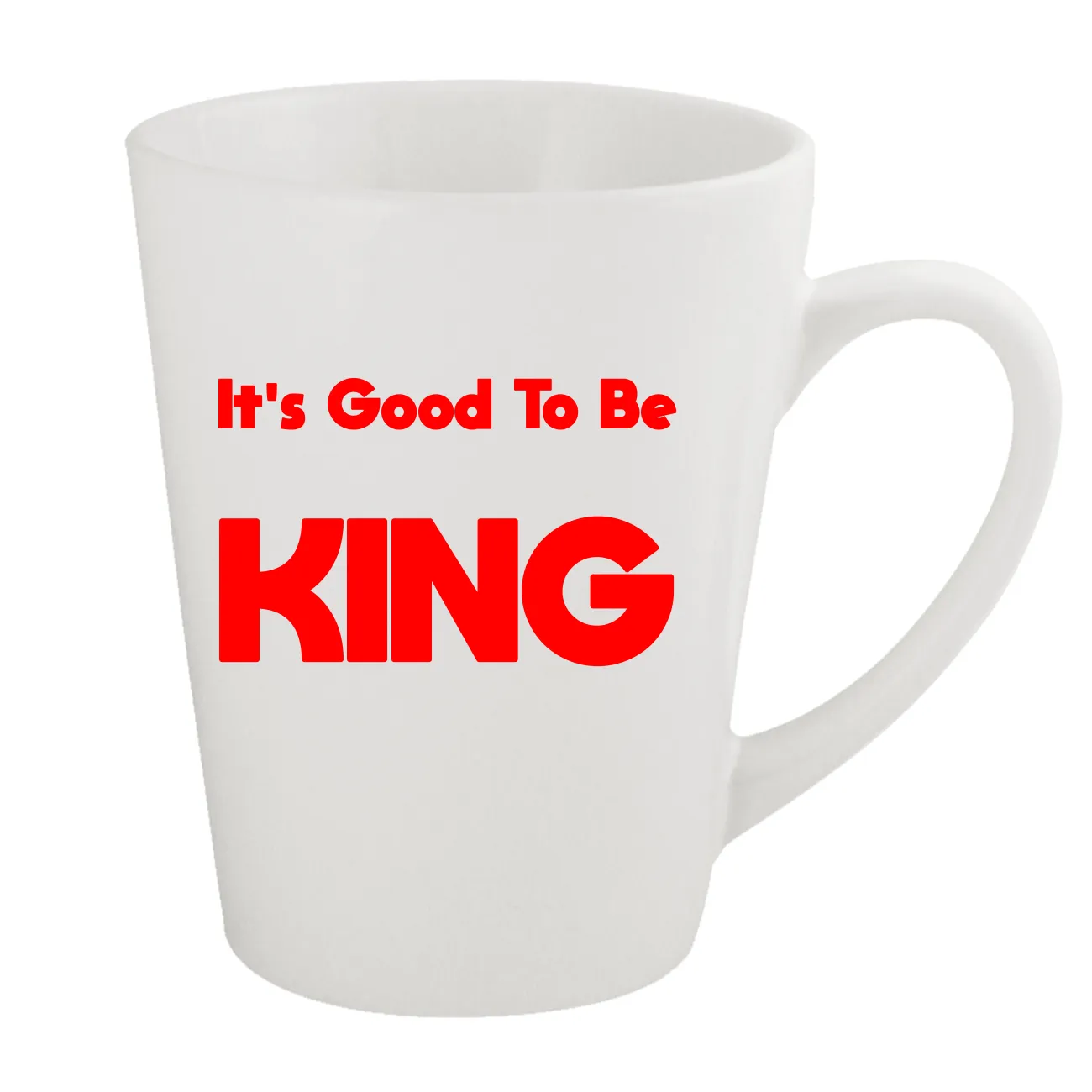 It's Good To Be
KING Latte Mug
