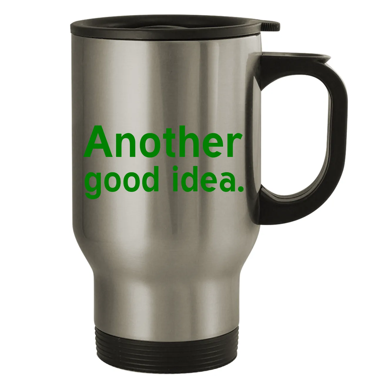 Another
good idea. Travel Mug