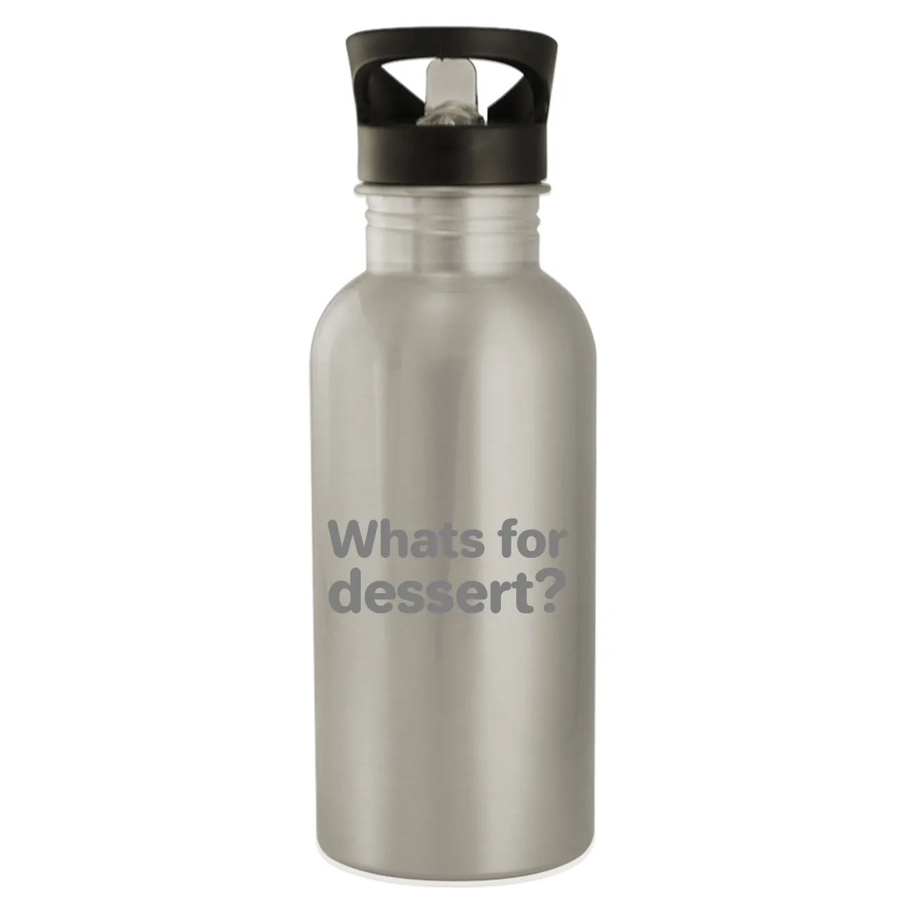 Whats for
dessert? Water Bottle