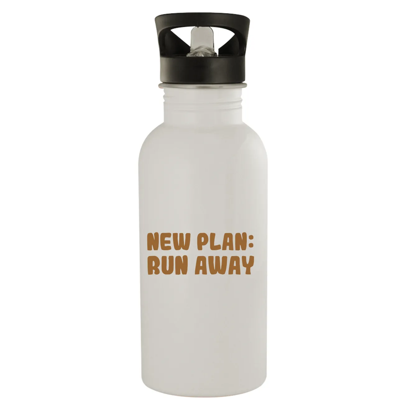 New Plan:
Run Away Water Bottle